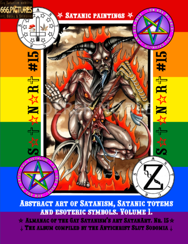 Gay-Satanism fine art book: Abstract art of Satanism, Satanic totems and esoteric symbols. Volume 1. Puritan Edition. Supplement to the Grimoire "Gay Lust".