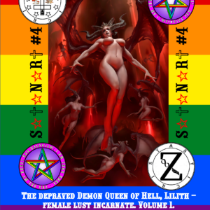 The depraved Demon Queen of Hell, Lilith – female lust incarnate. Volume 1. Sexual Edition. Supplement to the Grimoire "Gay Lust".