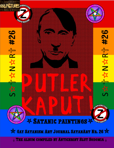 Vladimir Putin is kaput! The face of Vladimir Putin, the leader of the Kremlin's organized crime group "Rashist Pederation," in pictures, cartoons, and photographs SatanArt #26