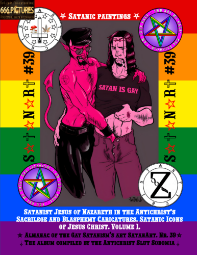 Satanist Jesus of Nazareth in the Antichrist's Sacrilege and Blasphemy Caricatures. Satanic Icons of Jesus Christ. Volume 1. Sexual Edition. Gay Satanism Almanac SatanArt #39