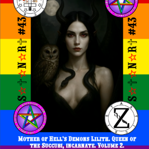 Mother of Hell's Demons Lilith. Queen of the Succubi, incarnate. Volume 2. Puritan edition.Gay Satanism Almanac-Album SatanArt No.43