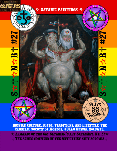 Russian Culture, Traditions, and Lifestyle: The Cannibal Society of Mordor, Gulag Russia. Volume 1. Puritan Satire. Gay Satanism Almanac SatanArt No. 27